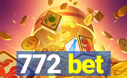 772 bet